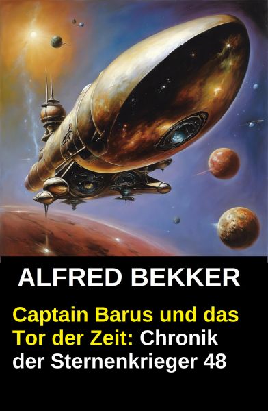 Captain Barus und das Tor der Zeit: Chronik der Sternenkrieger 48