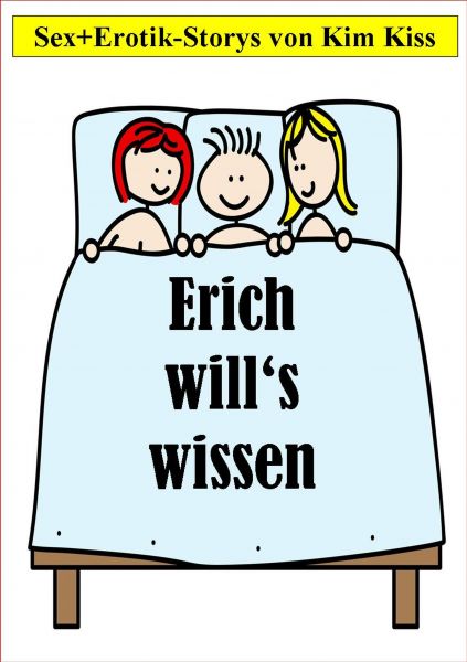 Erich will's wissen