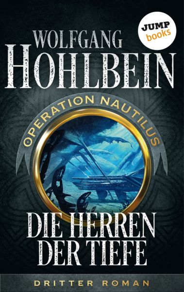 Die Herren der Tiefe: Operation Nautilus - Dritter Roman