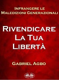 Infrangere Le Maledizioni Generazionali: Rivendicare La Tua Libertà