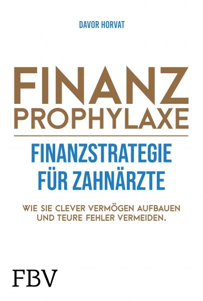 Finanzprophylaxe – Finanzstrategie für Zahnärzte