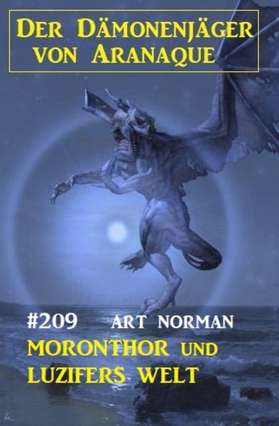 ​Moronthor und Luzifers Welt: Der Dämonenjäger von Aranaque 209