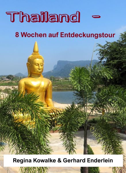 Thailand - 8 Wochen auf Entdeckungstour