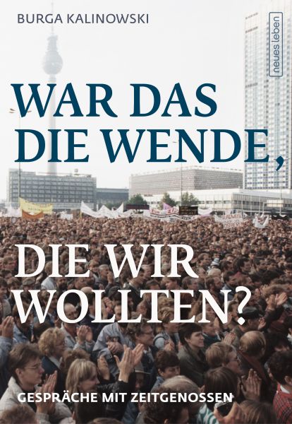 War das die Wende, die wir wollten?