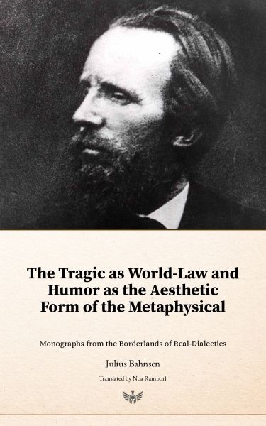 The Tragic as World-Law and Humor as the Aesthetic Form of the Metaphysical