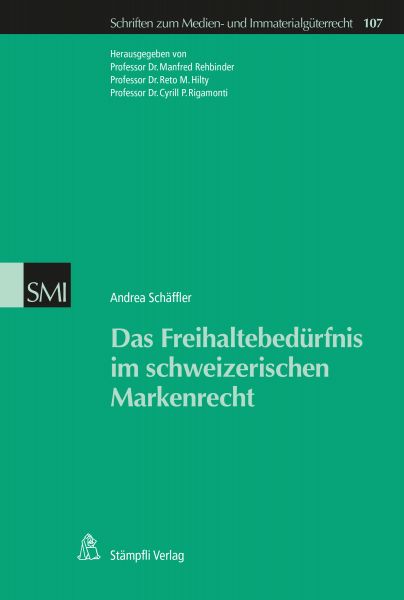 Das Freihaltebedürfnis im schweizerischen Markenrecht
