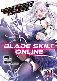 Blade Skill Online: Crushing the Competition with My Abysmal Stats, Useless Class, and Garbage Weapo