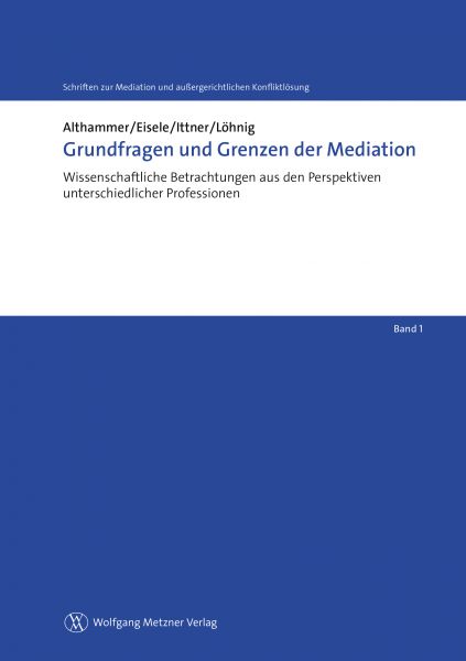 Grundfragen und Grenzen der Mediation