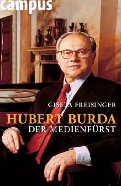 Hubert Burda - Der Medienfürst