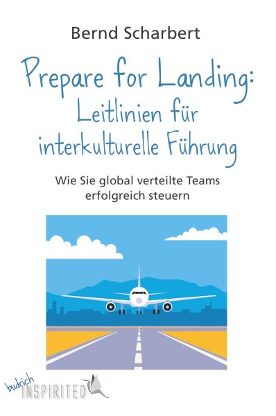 Prepare for Landing: Leitlinien für interkulturelle Führung