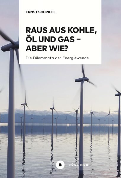 Raus aus Kohle, Öl und Gas – aber wie?