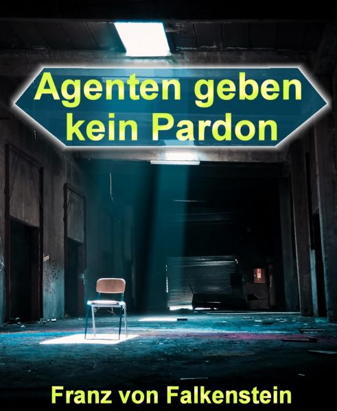 Agenten geben kein Pardon