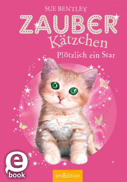 Zauberkätzchen – Plötzlich ein Star (Zauberkätzchen 3)