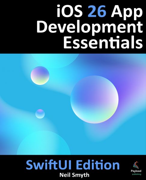 iOS 26 App Development Essentials - SwiftUI Edition