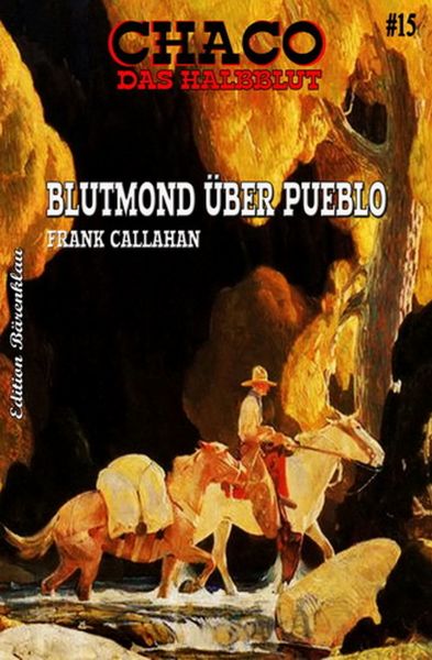 Chaco #15: Blutmond über Pueblo