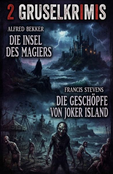 ​2 Gruselkrimis: Die Insel des Magiers / Die Geschöpfe von Joker Island