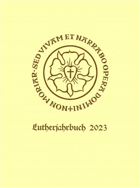 Lutherjahrbuch 90. Jahrgang 2023: Word and World - Wort und Welt: Luther Across Borders