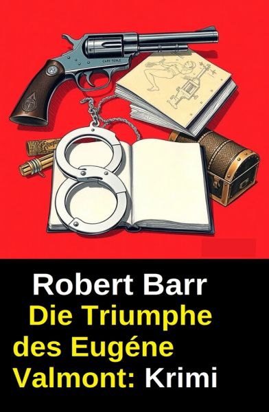 Die Triumphe des Eugéne Valmont: Krimi