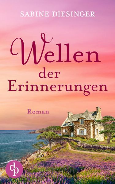 Wellen der Erinnerungen | Ein bewegender Roman an der Küste Frankreichs