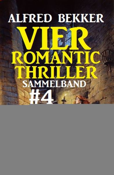 Vier Romantic Thriller, Sammelband #4
