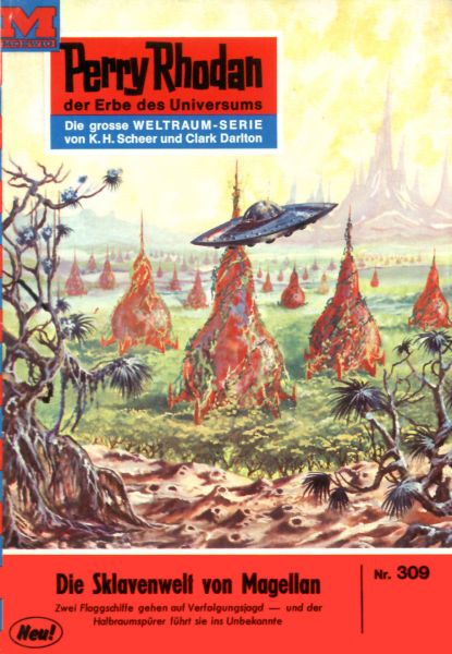 Perry Rhodan 309: Die Sklavenwelt von Magellan