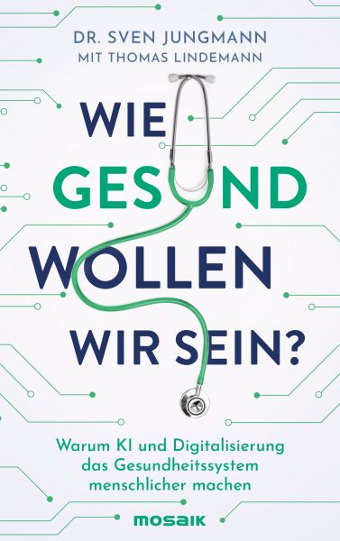 Jungmann/ Lindemann,Wie gesund wollen