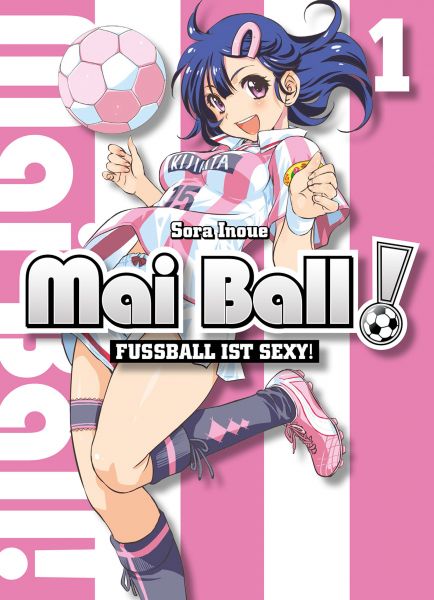Mai Ball - Fußball ist sexy! Band 1