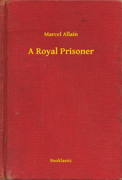 A Royal Prisoner