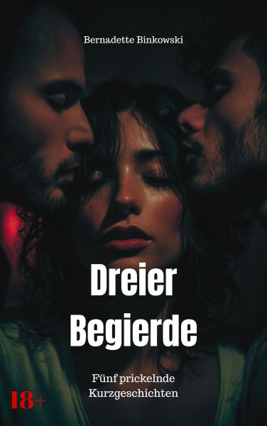 Dreier Begierde