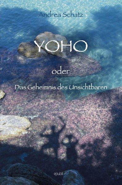 YOHO oder das Geheimnis des Unsichtbaren