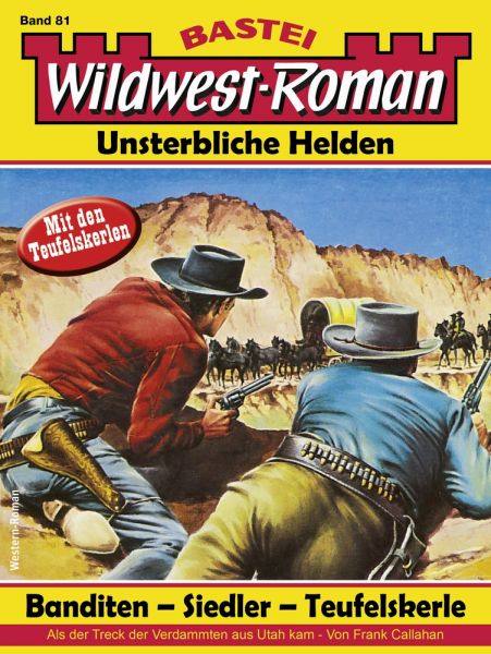 Wildwest-Roman – Unsterbliche Helden 81