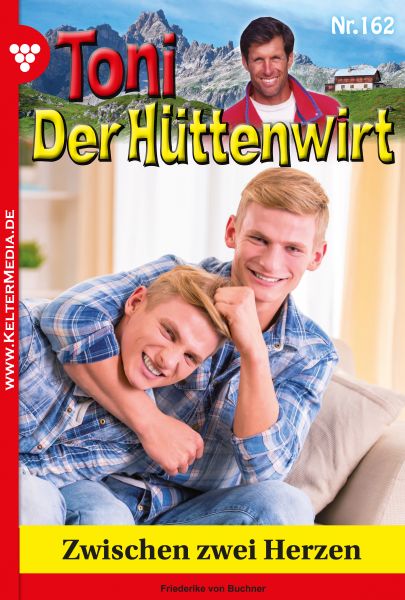 Toni der Hüttenwirt 162 – Heimatroman