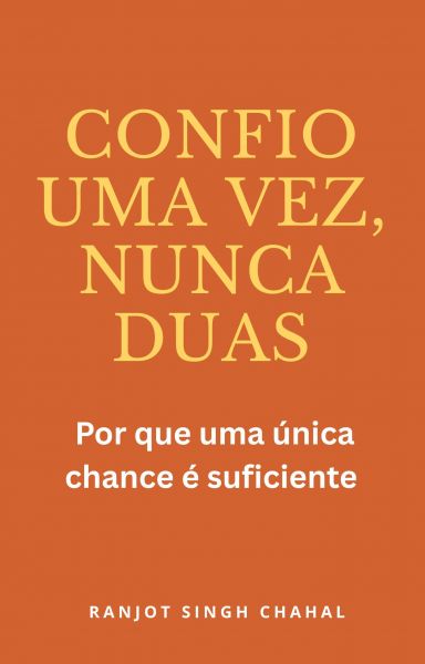 Confio uma vez, nunca duas