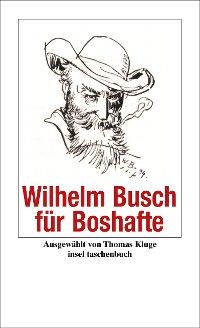 Wilhelm Busch für Boshafte
