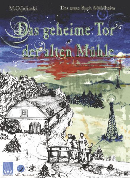 Das geheime Tor der alten Mühle