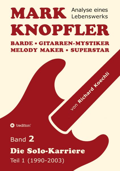 Mark Knopfler (Band 2) – Die Solo-Karriere (Teil 1), das 424 Seiten starke Buch