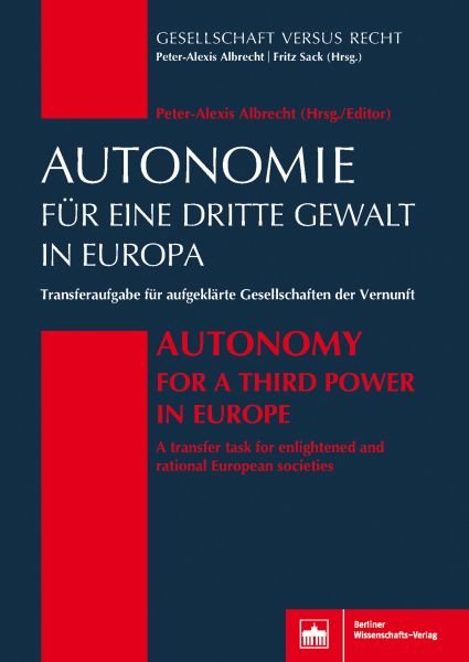 Autonomie für eine Dritte Gewalt in Europa / Autonomy for a Third Power in Europe