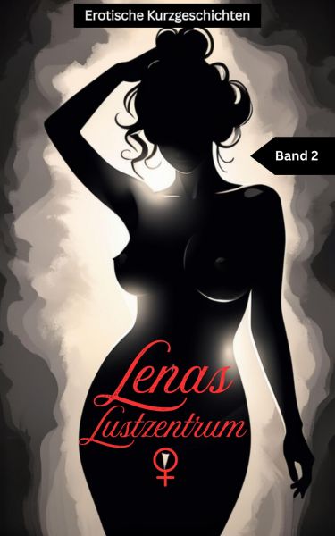 Lenas Lustzentrum - Band 2