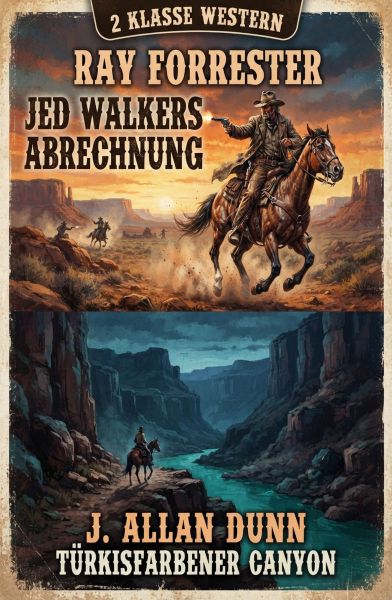 2 Klasse Western: Jed Walkers Abrechnung / Türkisfarbener Canyon