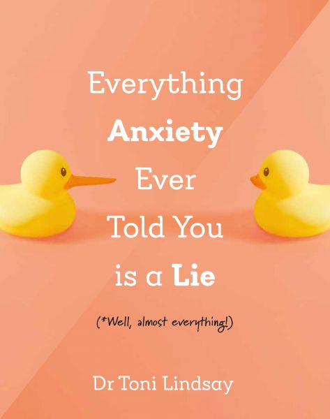Everything Anxiety Ever Told You Is a Lie