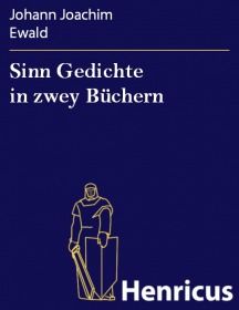 Sinn Gedichte in zwey Büchern