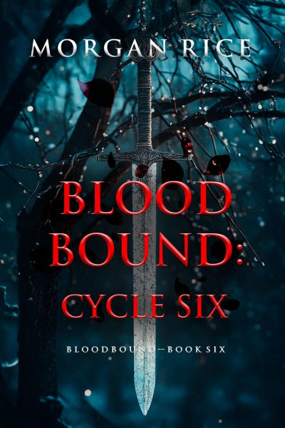 Bloodbound: Cycle Six (Book Six of the Bloodbound Series)