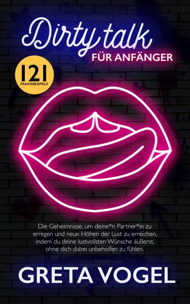 DIRTY TALK FÜR ANFÄNGER