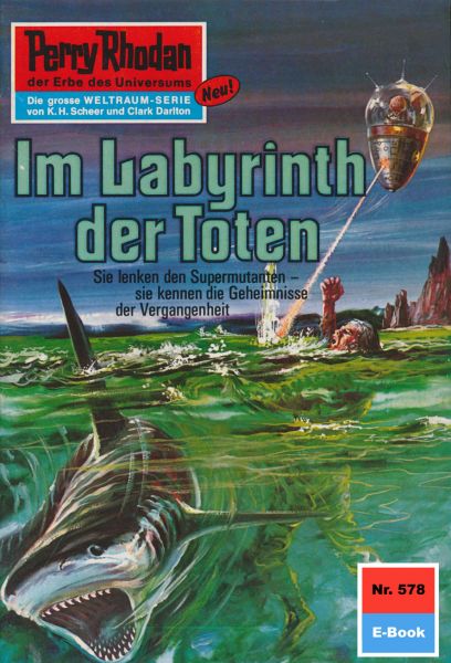 Perry Rhodan 578: Im Labyrinth der Toten