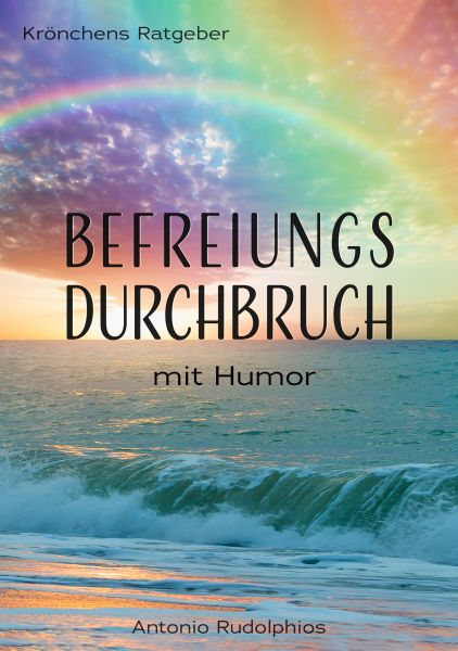 Befreiungsdurchbruch mit Humor