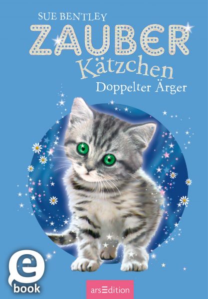 Zauberkätzchen – Doppelter Ärger (Zauberkätzchen 4)