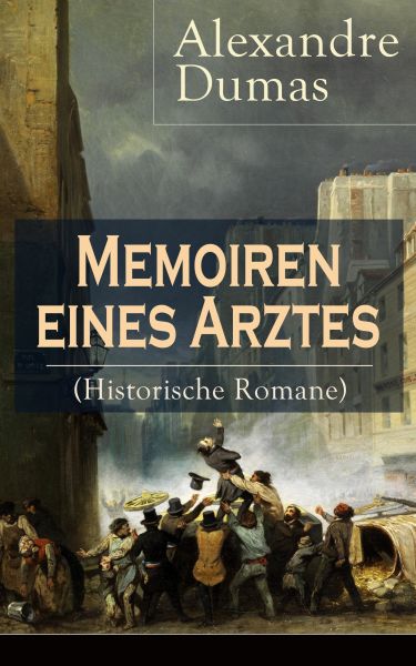 Memoiren eines Arztes (Historische Romane)