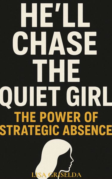 He’ll Chase the Quiet Girl