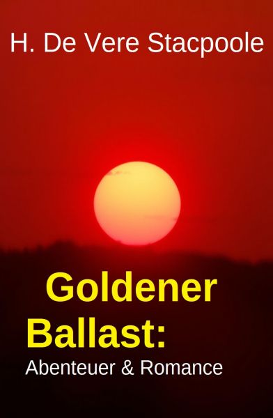 Goldener Ballast: Abenteuer & Romance