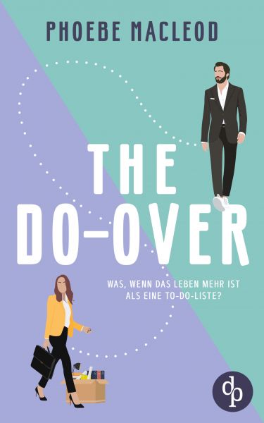 The Do-Over | Eine Second Chance Friends-to-Lovers Romantic Comedy